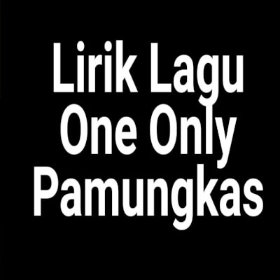 Pamungkas one only