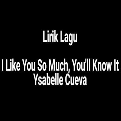 Ysabelle cueva i like you so much, you'll know it