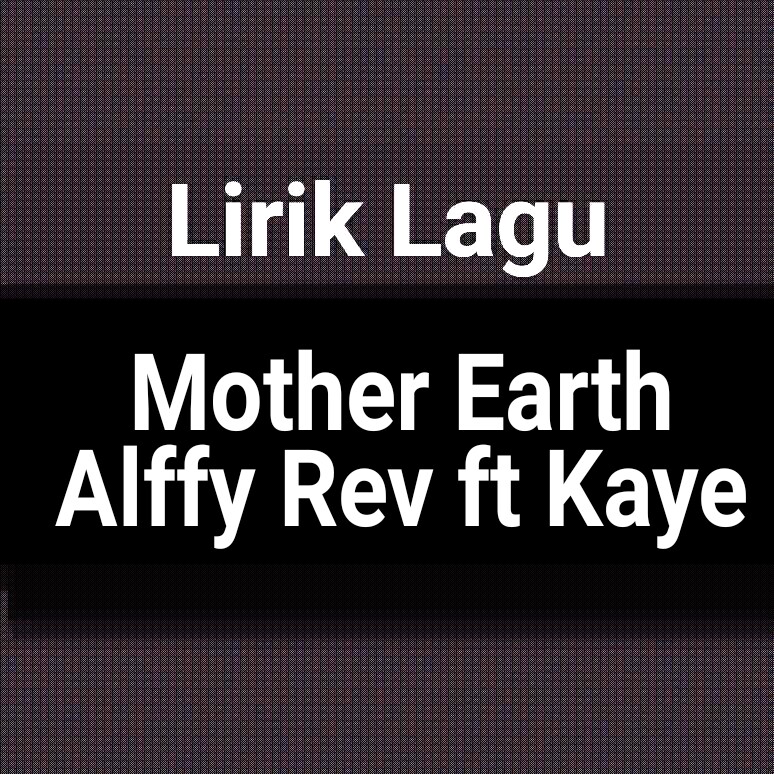 Alffy rev mother earth