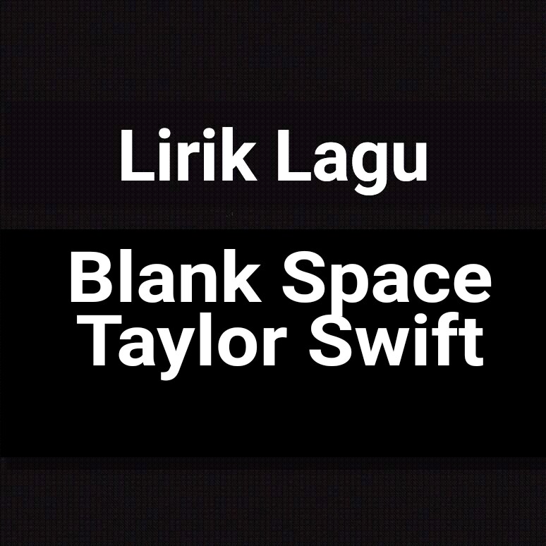 Taylor swift blank space