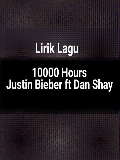 Justin bieber 10000 hours
