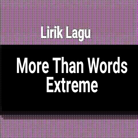 More than words extreme