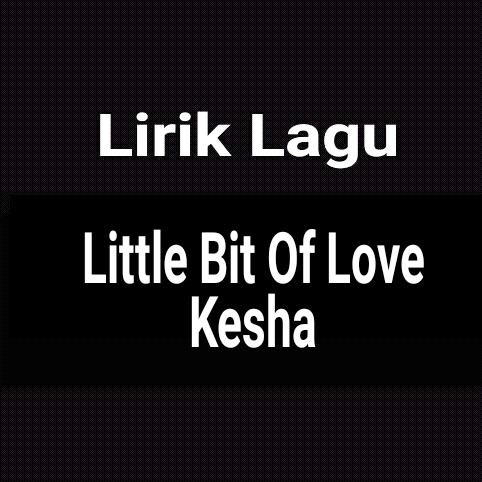 Kesha little bit of love