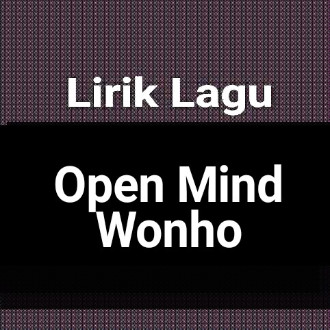 Wonho open mind